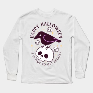 Happy halloween it is time to get spooky a cute crow on a skull Long Sleeve T-Shirt